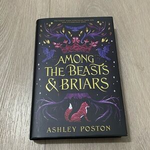 Among the Beasts and Briars by Ashley Poston 1ST SPECIAL SIGNED ED hardcover